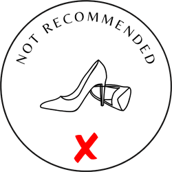 Heel shoes not recommended Heel shoes not recommended